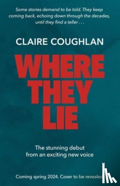 Coughlan, Claire - Where They Lie