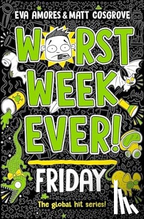 Amores, Eva, Cosgrove, Matt - Worst Week Ever! Friday