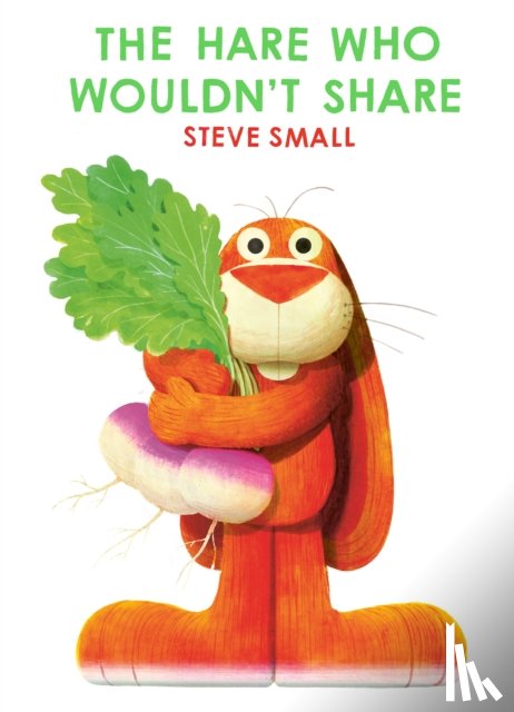 Small, Steve - The Hare Who Wouldn't Share