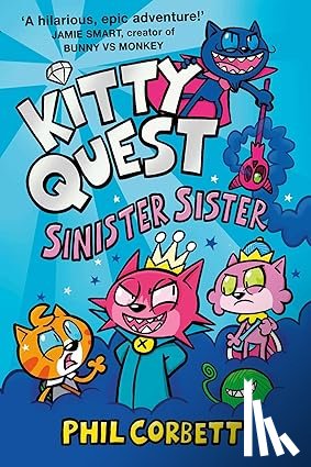 Corbett, Phil - Kitty Quest: Sinister Sister