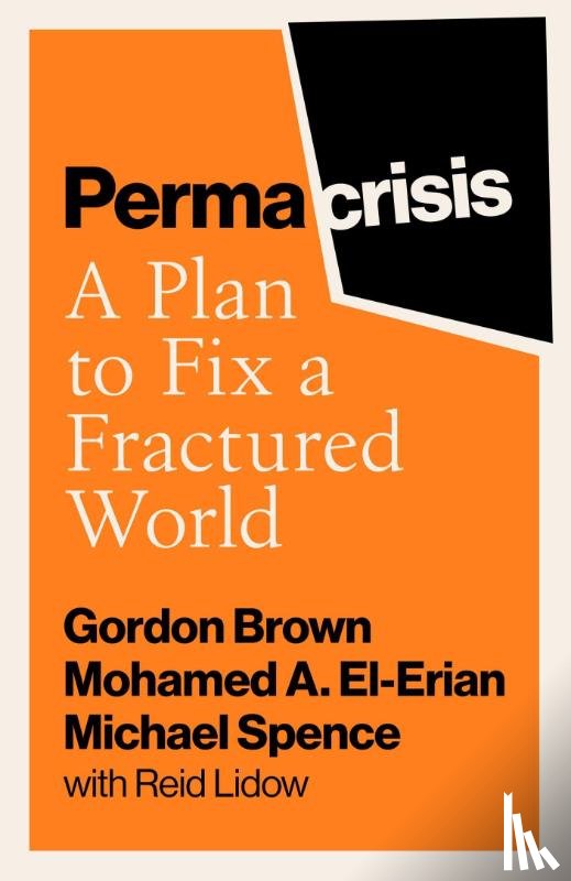 Brown, Gordon, El-Erian, Mohamed, Spence, Michael - Permacrisis