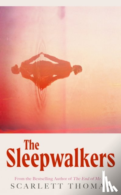 Thomas, Scarlett - The Sleepwalkers
