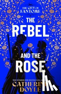 Doyle, Catherine - The Rebel and the Rose
