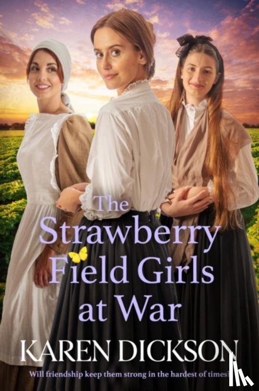 Dickson, Karen - The Strawberry Field Girls at War