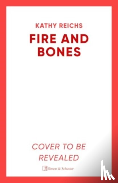 Reichs, Kathy - Fire and Bones