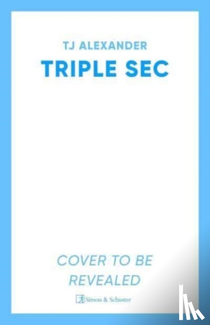 Alexander, TJ - Triple Sec