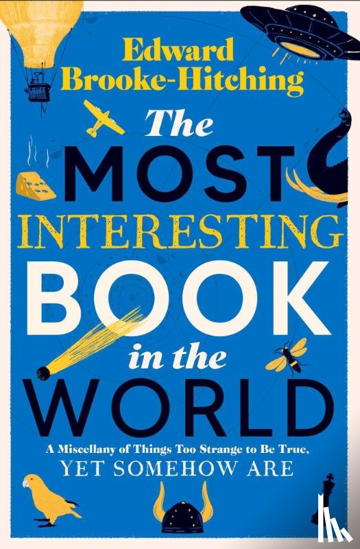 Brooke-Hitching, Edward - The Most Interesting Book in the World