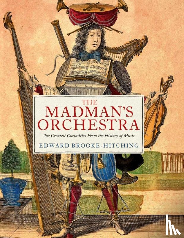 Brooke-Hitching, Edward - The Madman's Orchestra