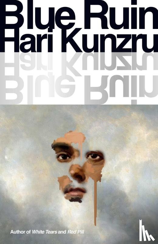 Kunzru, Hari - Blue Ruin