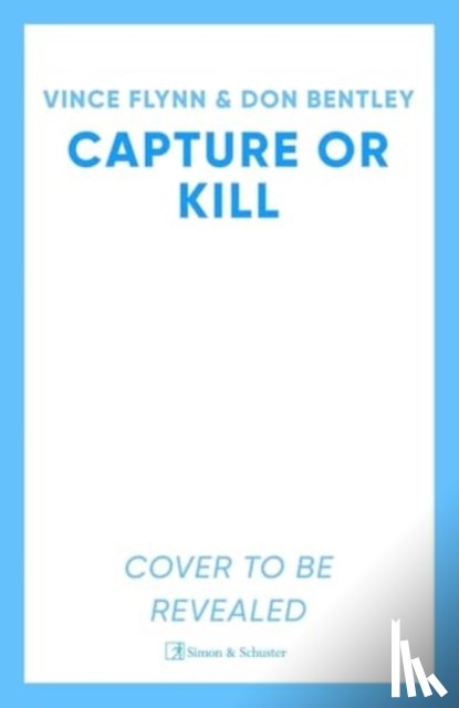 Flynn, Vince, Bentley, Don - Capture or Kill