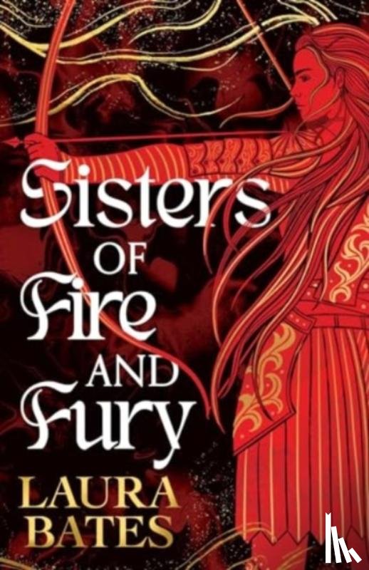 Bates, Laura - Sisters of Fire and Fury
