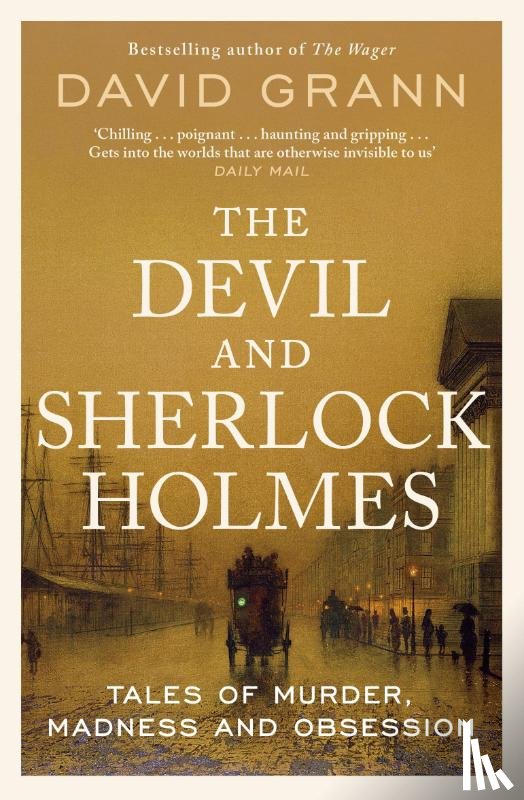 Grann, David - The Devil and Sherlock Holmes