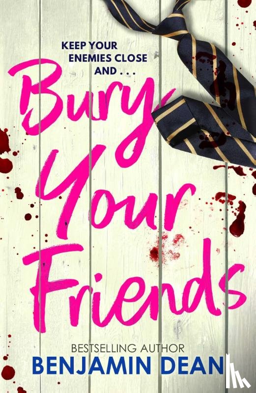 Dean, Benjamin - Bury Your Friends