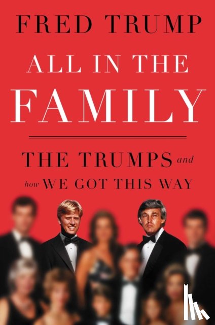 Trump, Fred C. - All in the Family