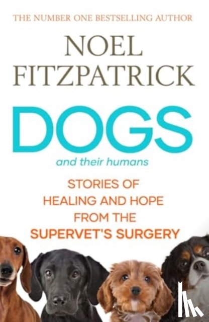 Fitzpatrick, Noel - Dogs and Their Humans