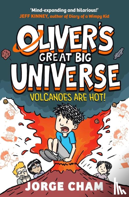 Cham, Jorge - Oliver's Great Big Universe: Volcanoes are Hot!