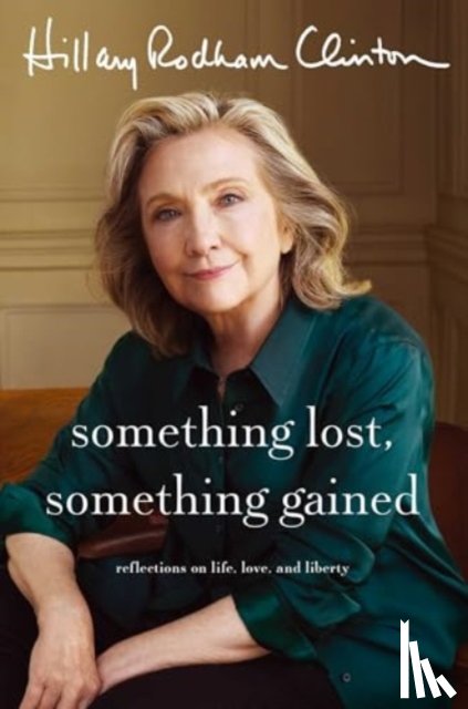Clinton, Hillary Rodham - Something Lost, Something Gained
