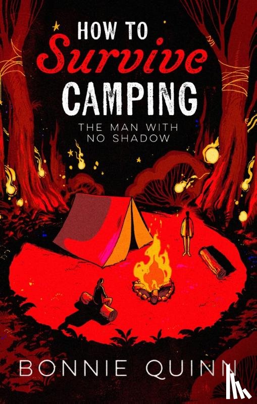 Quinn, Bonnie - How to Survive Camping: The Man with No Shadow