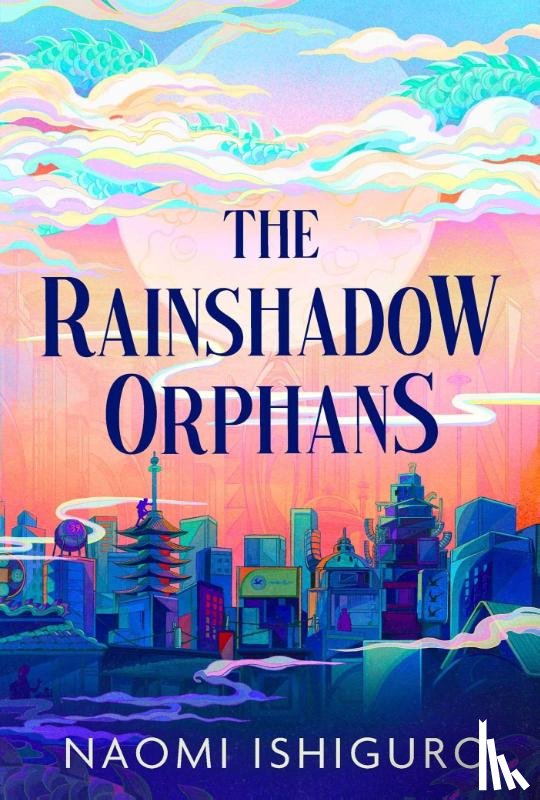 Ishiguro, Naomi - The Rainshadow Orphans