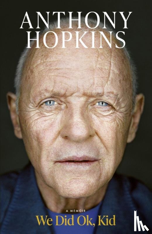 Hopkins, Sir Anthony - We Did Ok, Kid