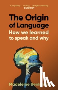 Beekman, Madeleine - The Origin of Language