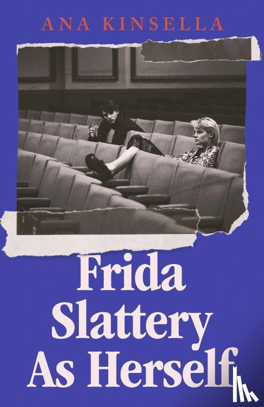 Kinsella, Ana - Frida Slattery As Herself