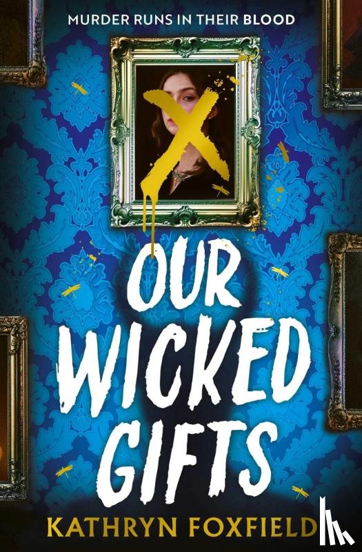 Foxfield, Kathryn - Our Wicked Gifts