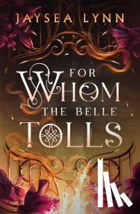 Lynn, Jaysea - For Whom the Belle Tolls
