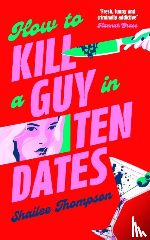 Thompson, Shailee - How to Kill a Guy in Ten Dates