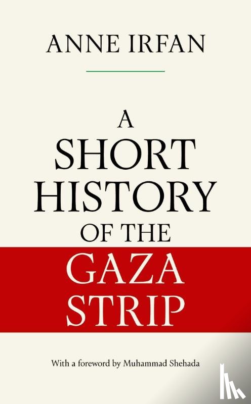 Irfan, Anne - A Short History of the Gaza Strip