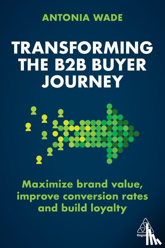Wade, Antonia - Transforming the B2B Buyer Journey