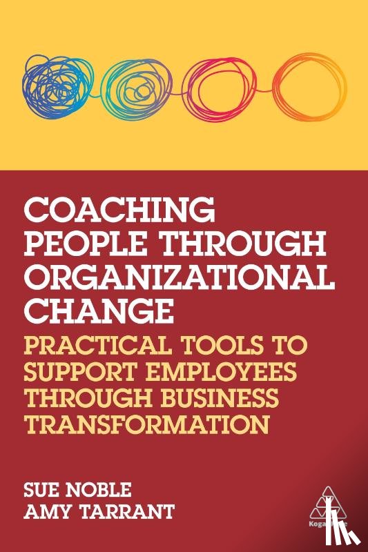 Noble, Sue, Tarrant, Amy - Coaching People through Organizational Change