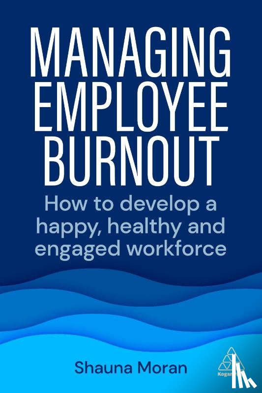 Moran, Shauna - Managing Employee Burnout