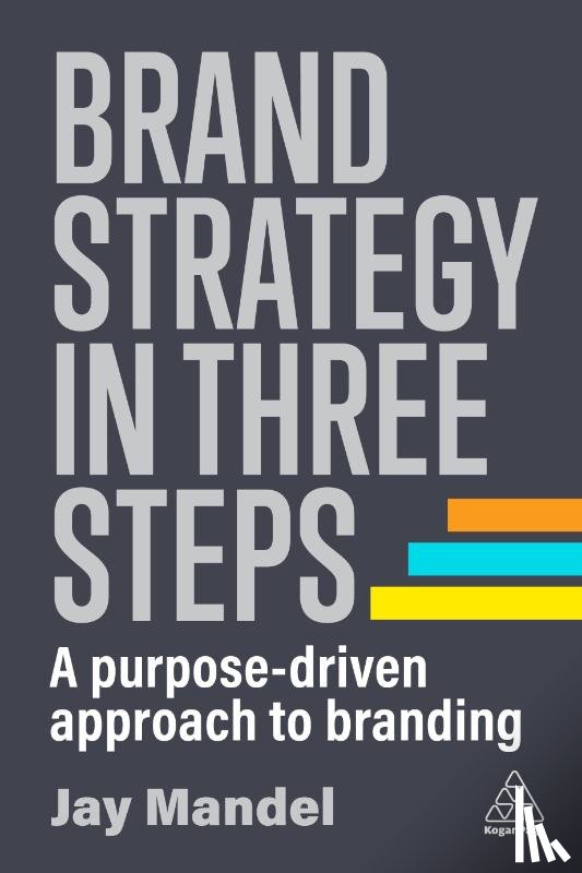 Mandel, Jay (Founder) - Brand Strategy in Three Steps
