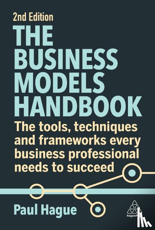 Hague, Paul - The Business Models Handbook