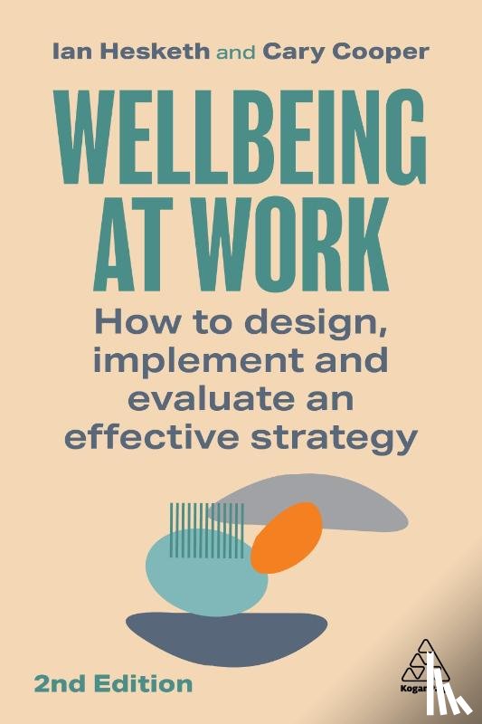 Hesketh, Ian, Cooper, Cary - Wellbeing at Work