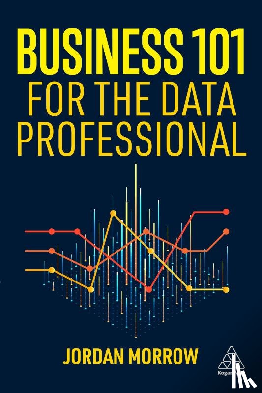 Morrow, Jordan - Business 101 for the Data Professional