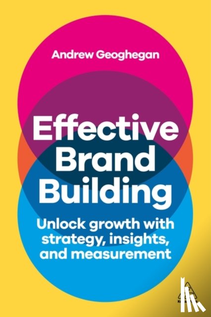 Geoghegan, Andrew - Effective Brand Building