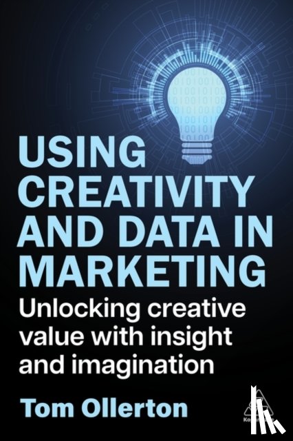 Ollerton, Tom - Using Creativity and Data in Marketing