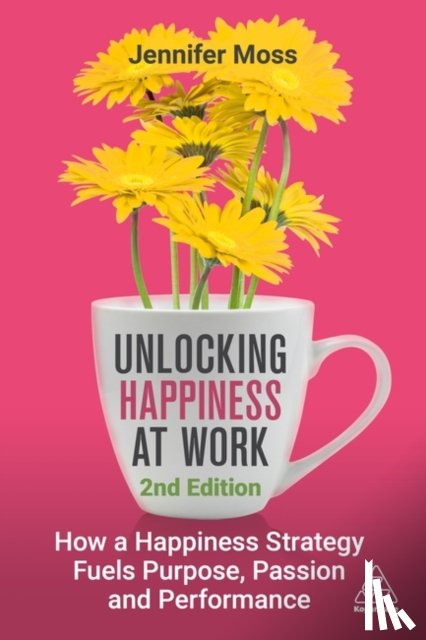 Moss, Unlocking Happiness at Work Jennifer - Unlocking Happiness at Work