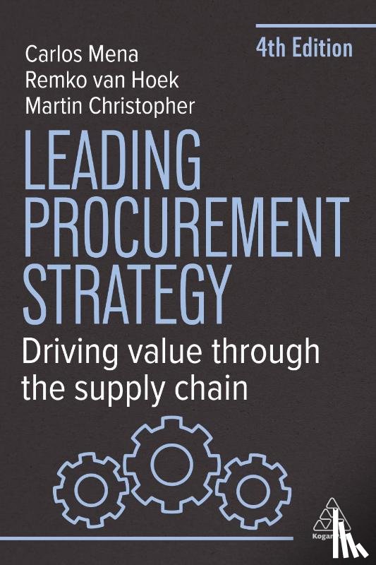 Hoek, Remko van, Mena, Dr Carlos, Christopher, Martin - Leading Procurement Strategy