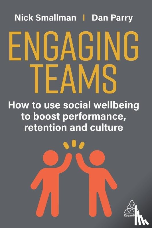 Smallman, Nick, Parry, Dan - Engaging Teams