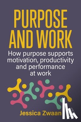 Zwaan, Jessica - Purpose and Work