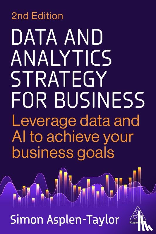 Asplen-Taylor, Simon - Data and Analytics Strategy for Business