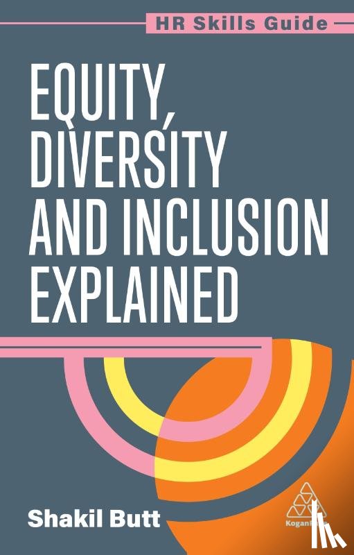 Butt, Shakil - Equity, Diversity and Inclusion Explained