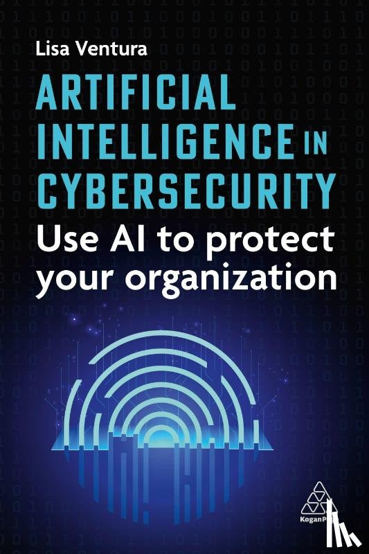 Ventura, Lisa - Artificial Intelligence in Cybersecurity
