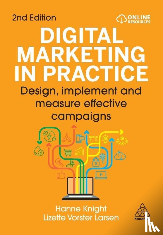 Knight, Hanne, Vorster Larsen, Lizette - Digital Marketing in Practice