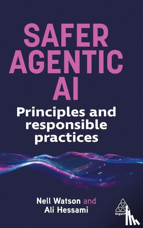 Watson, Nell, Hessami, Ali - Safer Agentic AI