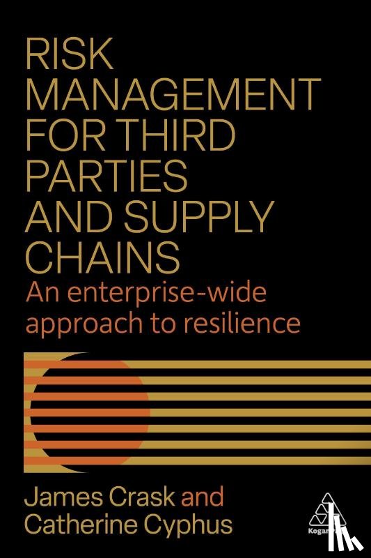 Crask, James, Cyphus, Catherine - Risk Management for Third Parties and Supply Chains