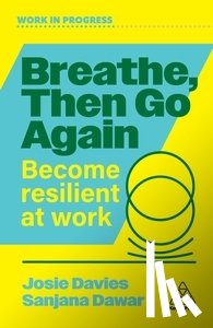 Davies, Josie, Dawar, Sanjana - Breathe, Then Go Again